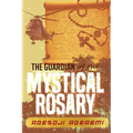 The Guardian of the Mystical Rosary