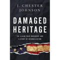 Damaged Heritage: The Elaine Race Massacre and a Story of Reconciliation