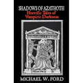 Shadows of Azathoth: Horrific Tales of Vampiric Darkness
