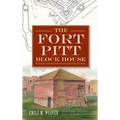 The Fort Pitt Block House