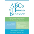 The ABCs of Human Behavior: Behavioral Principles for the Practicing Clinician