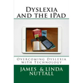 Dyslexia and the iPad: Overcoming Dyslexia with Technology