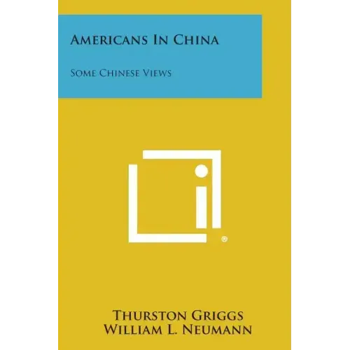 Americans in China: Some Chinese Views
