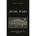 Music Wars: Money, Politics, and Race in the Construction of Rock and Roll Culture, 1940-1960