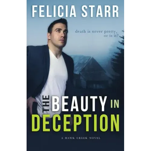 The Beauty in Deception: A Hawk Creek Novel