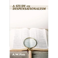 A Study on Dispensationalism
