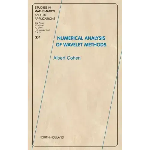 Numerical Analysis of Wavelet Methods: Volume 32