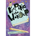 Keeping the Wonder: An Educator's Guide to Magical, Engaging, and Joyful Learning
