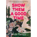 Show Them a Good Time