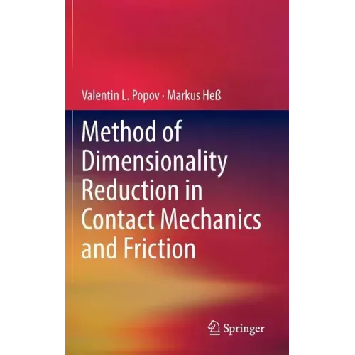 Method of Dimensionality Reduction in Contact Mechanics and Friction