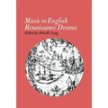 Music in English Renaissance Drama