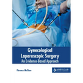 Gynecological Laparoscopic Surgery: An Evidence-Based Approach