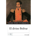 El divino Bolívar