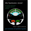 The Harmonic Mind, Volume 1: Cognitive Architecture: From Neural Computation to Optimality-Theoretic Grammar