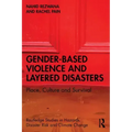 Gender-Based Violence and Layered Disasters: Place, Culture and Survival