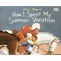 How I Spent My Summer Vacation
