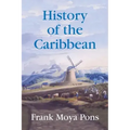 History of the Caribbean: Plantations, Trade, and War in the Atlantic World