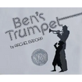Ben's Trumpet: A Caldecott Honor Award Winner