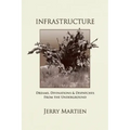 Infrastructure: Dreams, Divinations & Dispatches from the Underground