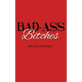 Bad-Ass Bitches