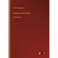 Kilmeny of the Orchard: in large print