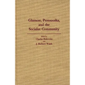 Glasnost, Perestroika, and the Socialist Community