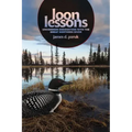 Loon Lessons: Uncommon Encounters with the Great Northern Diver