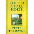 Behold a Pale Horse: A Mystery of Ancient Ireland
