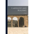Carpentry and Building; v.6 (1884)