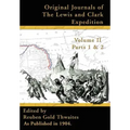 Original Journals of the Lewis and Clark Expedition: 1804-1806