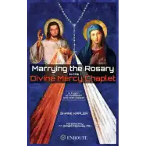 Marrying the Rosary to the Divine Mercy Chaplet