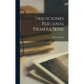 Tradiciones Peruanas primera serie
