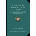 A Historical Account of St. Thomas: With Its Rise and Progress in Commerce; Missions and Churches (1852)