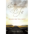At the Crossroads of Life