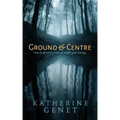 Ground & Centre