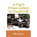 A Cop's Prison Letters to Cloudcroft: ...Pieces of the Puzzle, and more...