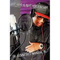 Hip Hop Is Not Our Enemy: From a Preacher Who Keeps It Real