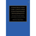 Construction Law, Costs and Contemporary Developments: Drawing the Threads Together: A Festschrift for Lord Justice Jackson