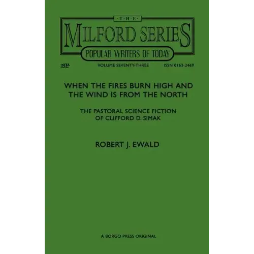 When the Fires Burn High and The Wind is From the North: The Pastoral Science Fiction of Clifford D. Simak