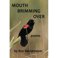 Mouth Brimming Over: Poems