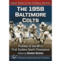 The 1958 Baltimore Colts: Profiles of the Nfl's First Sudden Death Champions