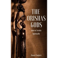 The Orishas Gods: Intro to Yoruba Spirituality