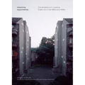 Assuming Asymmetries: Conversations on Curating Public Art Projects in the 1980s and 1990s
