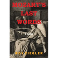Mozart's Last Words