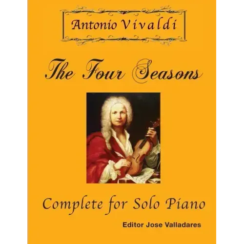 Antonio Vivaldi - The Four Seasons, Complete: for Solo Piano