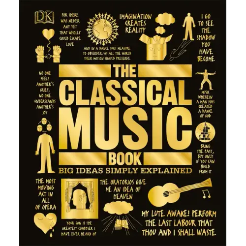 The Classical Music Book: Big Ideas Simply Explained