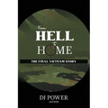 From Hell to Home: The Final Vietnam Story