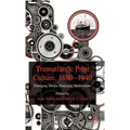 Transatlantic Print Culture, 1880-1940: Emerging Media, Emerging Modernisms