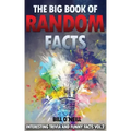 The Big Book of Random Facts Volume 2: 1000 Interesting Facts And Trivia