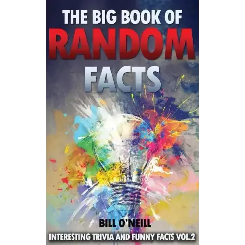 The Big Book of Random Facts Volume 2: 1000 Interesting Facts And Trivia